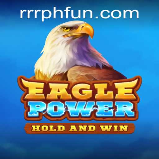 Discover EaglePower: The Exciting New Phenomenon in Gaming